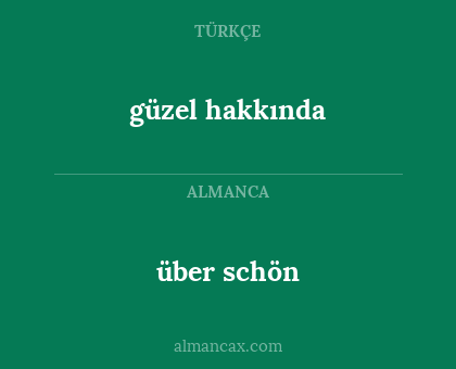 güzel hakkında - über schön