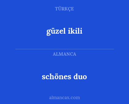 güzel ikili - schönes duo