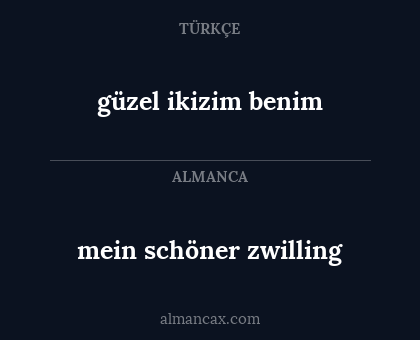 güzel ikizim benim - mein schöner zwilling