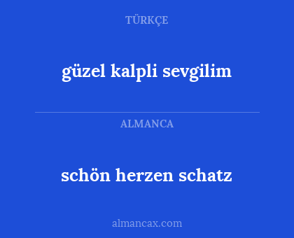 schön herzen schatz - güzel kalpli sevgilim