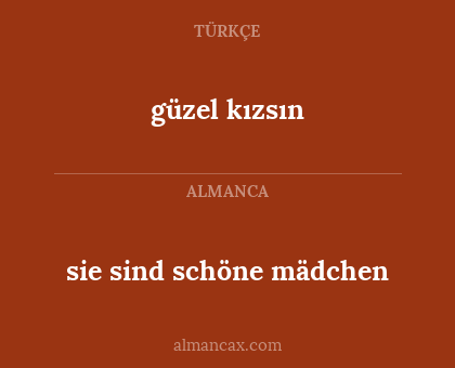 sie sind schöne mädchen - güzel kızsın