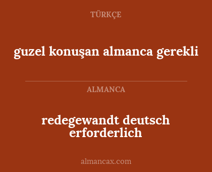 redegewandt deutsch erforderlich - guzel konuşan almanca gerekli