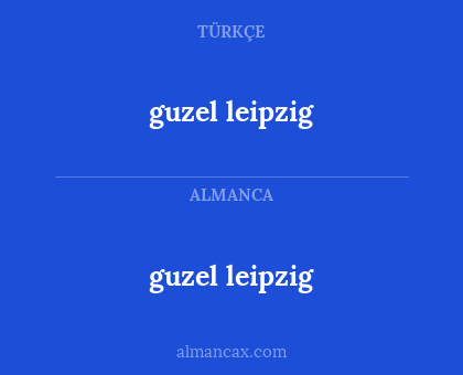guzel leipzig - guzel leipzig