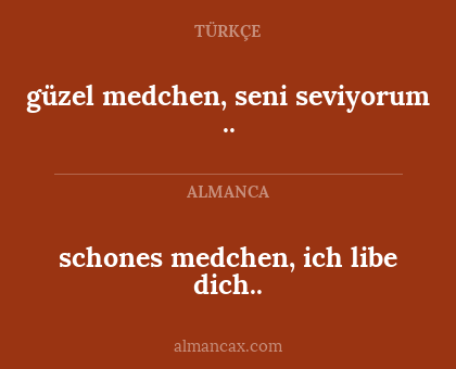 schones medchen, ich libe dich.. - güzel medchen, seni seviyorum ..
