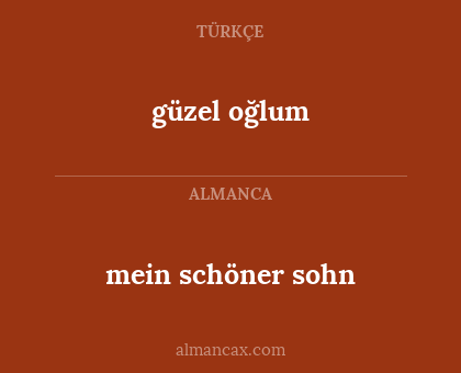 güzel oğlum - mein schöner sohn