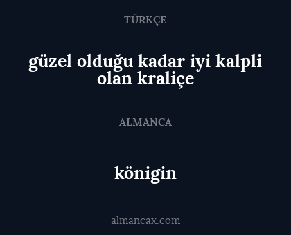 königin - güzel olduğu kadar iyi kalpli olan kraliçe