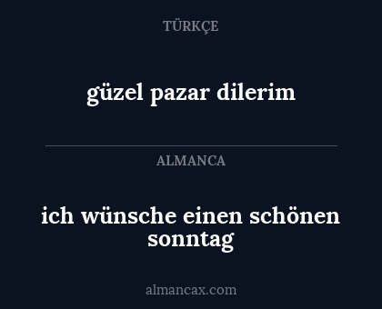 ich wünsche einen schönen sonntag - güzel pazar dilerim