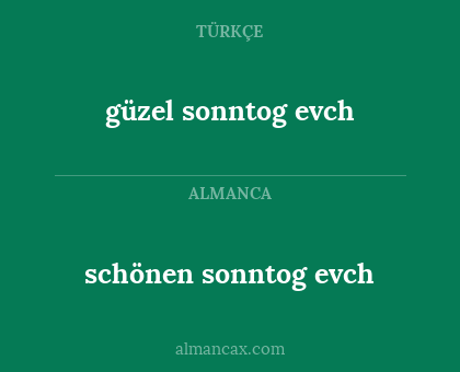güzel sonntog evch - schönen sonntog evch