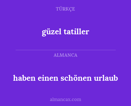 güzel tatiller - haben einen schönen urlaub