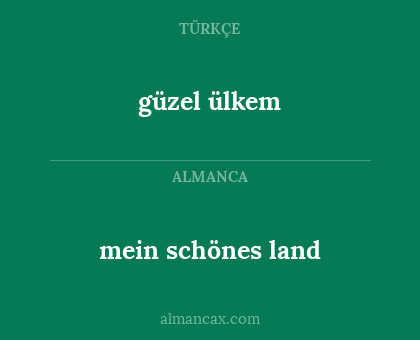güzel ülkem - mein schönes land