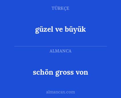 schön gross von - güzel ve büyük