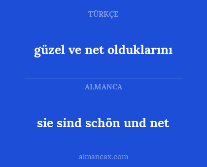 sie sind schön und net - güzel ve net olduklarını