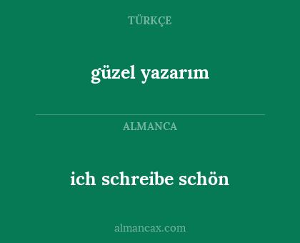güzel yazarım - ich schreibe schön