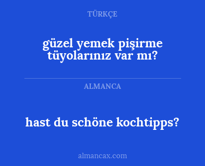 hast du schöne kochtipps? - güzel yemek pişirme tüyolarınız var mı?