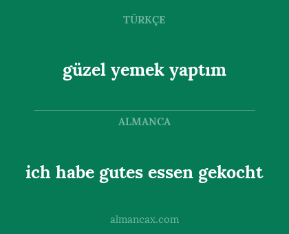 güzel yemek yaptım - ich habe gutes essen gekocht
