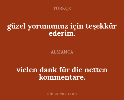güzel yorumunuz için teşekkür ederim. - vielen dank für die netten kommentare.