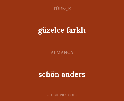 schön anders - güzelce farklı