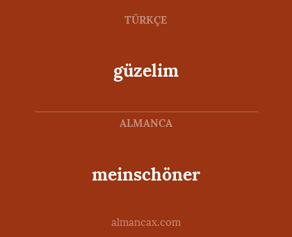 meinschöner - güzelim