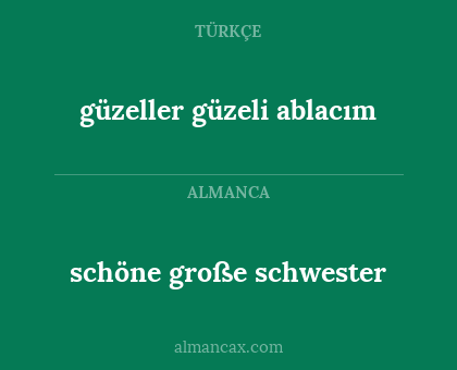 schöne große schwester - güzeller güzeli ablacım