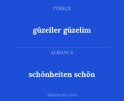 güzeller güzelim - schönheiten schön