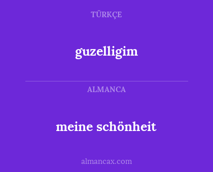 guzelligim - meine schönheit