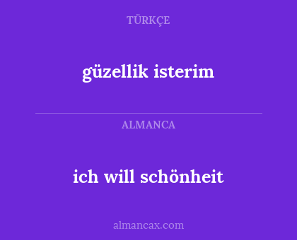 güzellik isterim - ich will schönheit