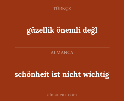 güzellik önemli değl - schönheit ist nicht wichtig