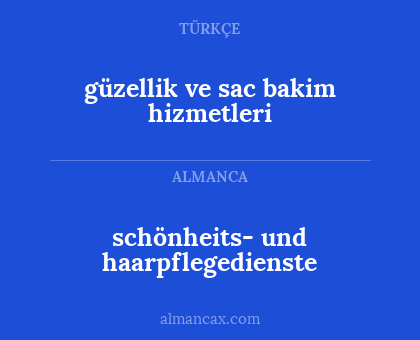 güzellik ve sac bakim hizmetleri - schönheits- und haarpflegedienste