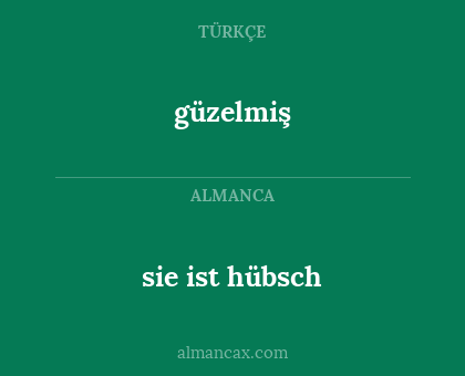 güzelmiş - sie ist hübsch