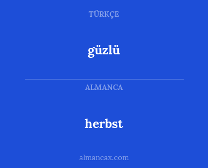 güzlü - herbst