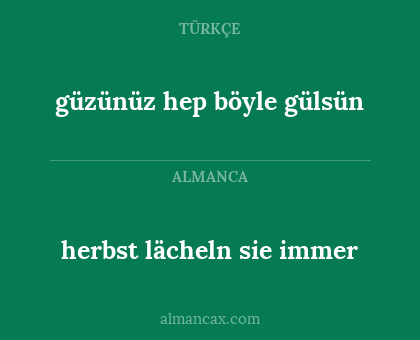herbst lächeln sie immer - güzünüz hep böyle gülsün