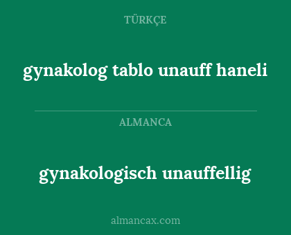 gynakologisch unauffellig - gynakolog tablo unauff haneli