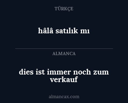 hâlâ satılık mı - dies ist immer noch zum verkauf