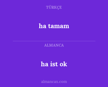 ha ist ok - ha tamam