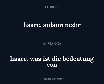 haare. anlamı nedir - haare. was ist die bedeutung von