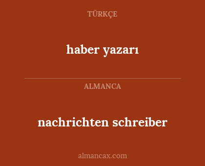 nachrichten schreiber - haber yazarı