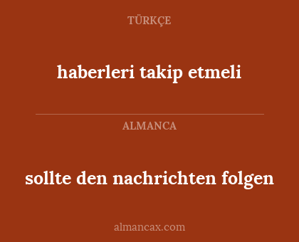 sollte den nachrichten folgen - haberleri takip etmeli