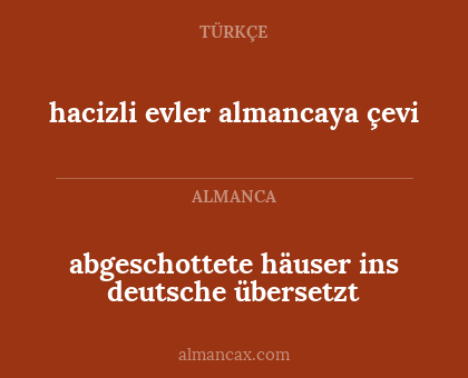 abgeschottete häuser ins deutsche übersetzt - hacizli evler almancaya çevi