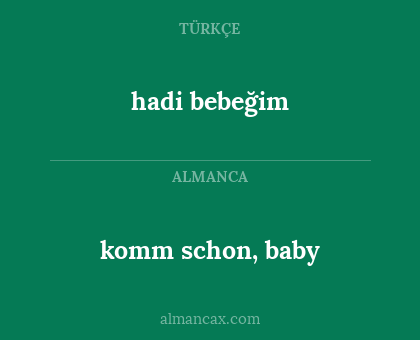 komm schon, baby - hadi bebeğim