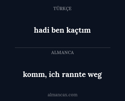 hadi ben kaçtım - komm, ich rannte weg