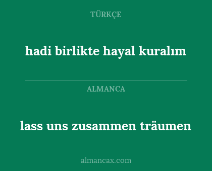 lass uns zusammen träumen - hadi birlikte hayal kuralım