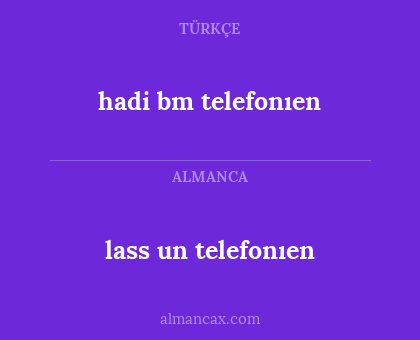 hadi bm telefonıen - lass un telefonıen