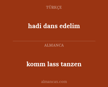 hadi dans edelim - komm lass tanzen
