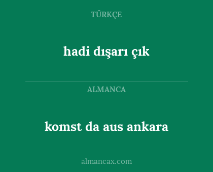 hadi dışarı çık - komst da aus ankara