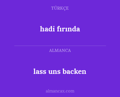lass uns backen - hadi fırında
