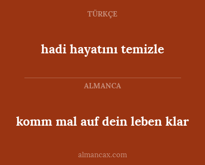 komm mal auf dein leben klar - hadi hayatını temizle