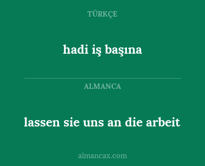 lassen sie uns an die arbeit - hadi iş başına