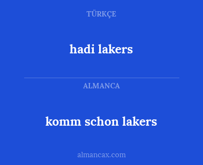 hadi lakers - komm schon lakers