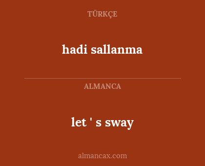 let ' s sway - hadi sallanma