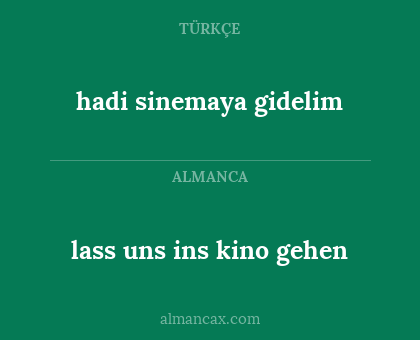 hadi sinemaya gidelim - lass uns ins kino gehen